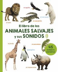 LIBRO DE LOS ANIMALES SALVAJES Y SUS SONIDOS
