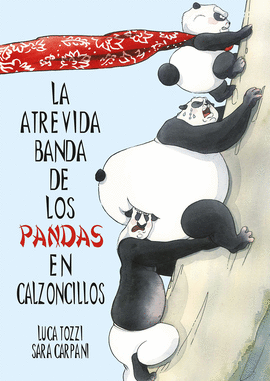 ATREVIDA BANDA DE LOS PANDAS EN CALZONCILLOS