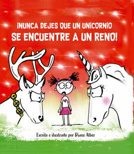 NUNCA DEJES QUE UN UNICORNIO ENCUENTRE A UN RENO!