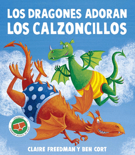 DRAGONES ADORAN LOS CALZONCILLOS