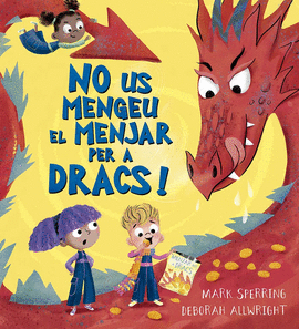NO US MENGEU EL MENJAR PER A DRACS
