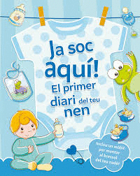 JA SOC AQU� EL PRIMER DIARI DEL TEU NEN