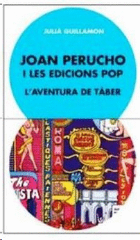 JOAN PERUCHO I LES EDICIONS POP. L'AVENTURA DE TÀBER