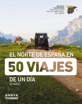 EL NORTE DE ESPA�A EN 50 VIAJES DE UN D�A