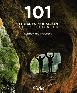 101 LUGARES DE ARAG�N SORPRENDENTES