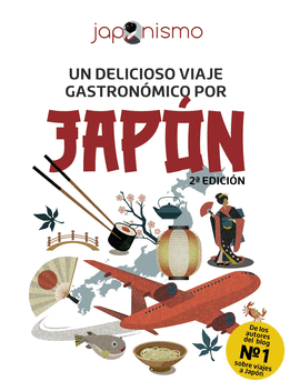 JAPONISMO UN DELICIOSO VIAJE GASTRONMICO POR JAPN