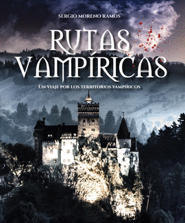 10 DESTINOS TOP PARA VAMPIROS / RUTAS VAMPRICAS