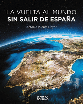 LA VUELTA AL MUNDO SIN SALIR DE ESPAA