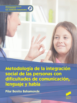METODOLOG�A DE LA INTEGRACI�N SOCIAL DE LAS PERSONAS CON DIFIFULTADES DE COMUNICACI�N