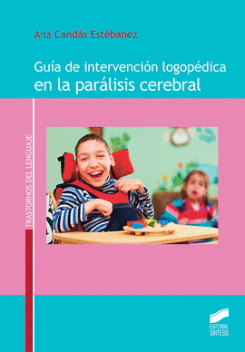 GU�A DE INTERVENCI�N LOGOP�DICA EN LA PAR�LISIS CEREBRAL
