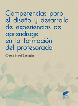 COMPETENCIAS PARA EL DISE�O Y DESARROLLO DE EXPERIENCIAS DE APRENDIZAJE EN LA FORMACI�N DEL PROFESORADO