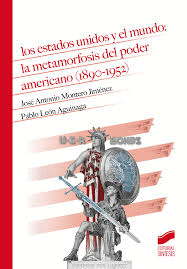 ESTADOS UNIDOS Y EL MUNDO LA METAMORFOSIS DEL PODER AMERICANO (1890-1952)