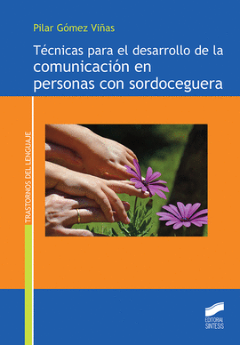T�CNICAS PARA EL DESARROLLO DE LA COMUNICACI�N EN PERSONAS CON SORDOCEGERA