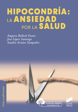 HIPOCONDRA LA ANSIEDAD POR LA SALUD