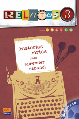 RELATOS (3) HISTORIAS CORTAS PARA APRENDER ESPA�OL