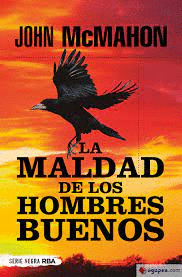 MALDAD DE LOS HOMBRES BUENOS