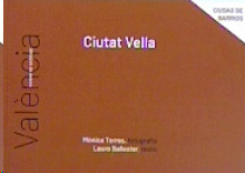 VAL�NCIA CIUDAD DE BARRIOS CIUTAT VELLA