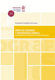 REBUS SIC STANTIBUS Y METODOLOG�A JUR�DICA