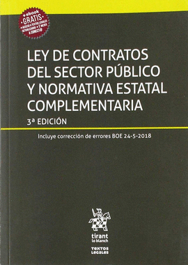 LEY DE CONTRATOS DEL SECTOR P�BLICO Y NORMATIVA ESTATAL COMPLEMENTARIA 3� EDICI�
