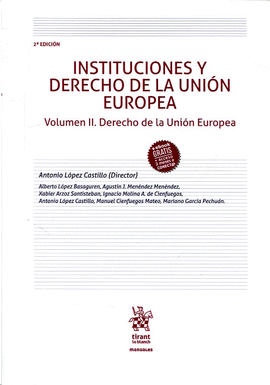 INSTITUCIONES Y DERECHO DE LA UNIN EUROPEA.VOLUMEN II. 2 ED.