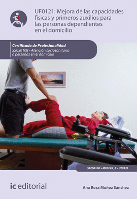 MEJORA DE LAS CAPACIDADES F�SICAS Y PRIMEROS AUXILIOS PARA PERSONAS DEPENDIENTES