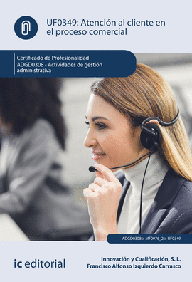 ATENCI�N AL CLIENTE EN EL PROCESO COMERCIAL. ADGD0308 - ACTIVIDADES DE GESTI�N A