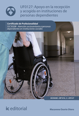 APOYO EN LA RECEPCI�N Y ACOGIDA EN INSTITUCIONES DE PERSONAS DEPENDIENTES. SSCS0
