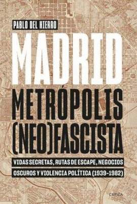 MADRID, METRPOLIS ( NEO ) FASCISTA