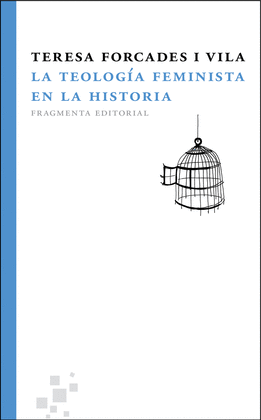 LA TEOLOG�A FEMINISTA EN LA HISTORIA