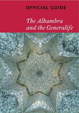 ALHAMBRA Y EL GENERALIFE (EDICIN EN INGLS)