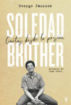 SOLEDAD BROTHER CARTAS DESDE LA PRISI�N