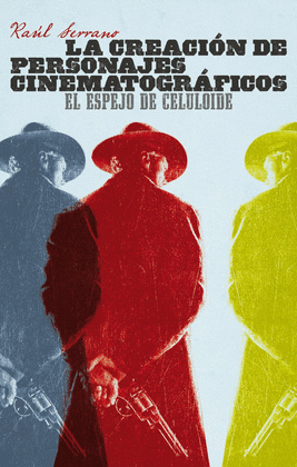 LA CREACI�N DE PERSONAJES CINEMATOGR�FICOS