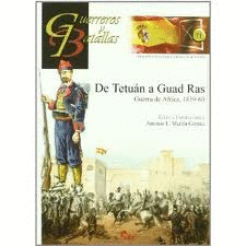 GUERREROS Y BATALLAS (71) DE TETUN A GUAD RAS