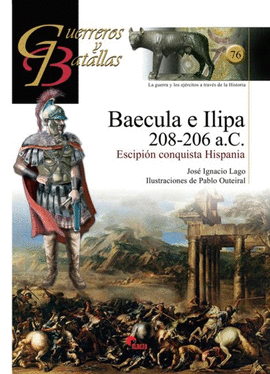 GUERREROS Y BATALLAS (76) BAÉCULA E ILIPA 208 206 A C
