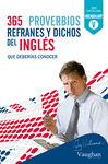 365 PROVERBIOS REFRANES Y DICHOS DEL INGLES QUE DEBERIAS CONOCER