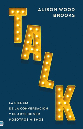 TALK LA CIENCIA DE LA CONVERSACI�N