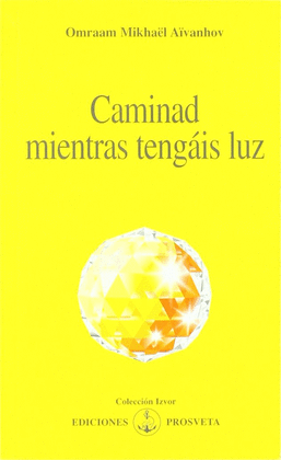 CAMINAD MIENTRAS TENGIS LUZ