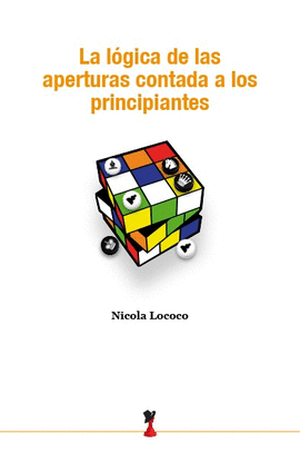 L�GICA DE LAS APERTURAS CONTADA A LOS PRINCIPIANTES