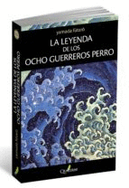LEYENDA DE LOS OCHO GUERREROS PERRO