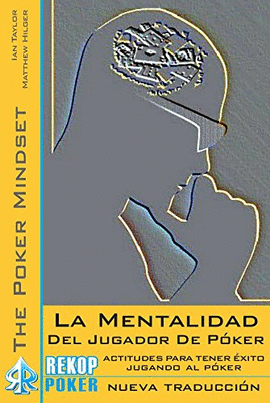 MENTALIDAD DEL JUGADOR DE POKER