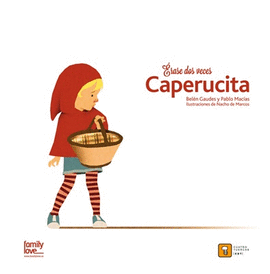 �RASE DOS VECES CAPERUCITA