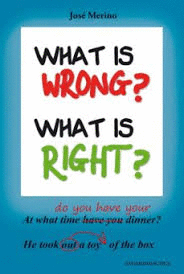 WHAT IS WRONG WHAT IS RIGHT