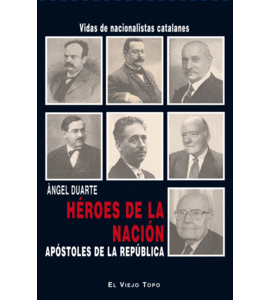 H�ROES DE LA NACI�N AP�STOLES DE LA REP�BLICA