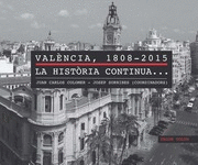 VALNCIA 1808-2015 LA HISTRIA CONTINUA