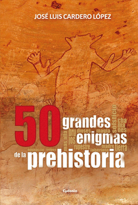 50 GRANDES ENIGMAS DE LA PREHISTORIA