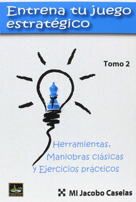 ENTRENA TU JUEGO ESTRATEGICO (II)