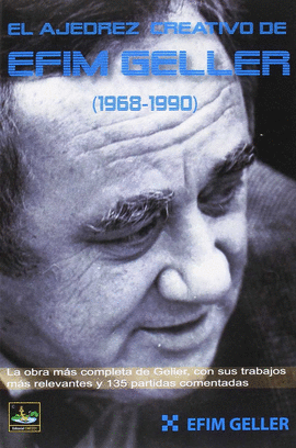 AJEDREZ CREATIVO DE EFIM GELLER 1968 1990
