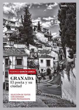 GRANADA SELECCI�N DE TEXTOS CON GRANADA PROTAGONISTA