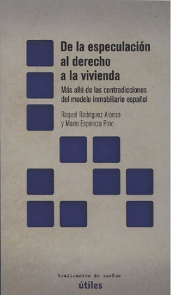 DE LA ESPECULACION AL DERECHO DE LA VIVIENDA