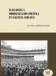 ELECCIONES Y MODERNIZACIN POLTICA EN VALENCIA (1890-1923)